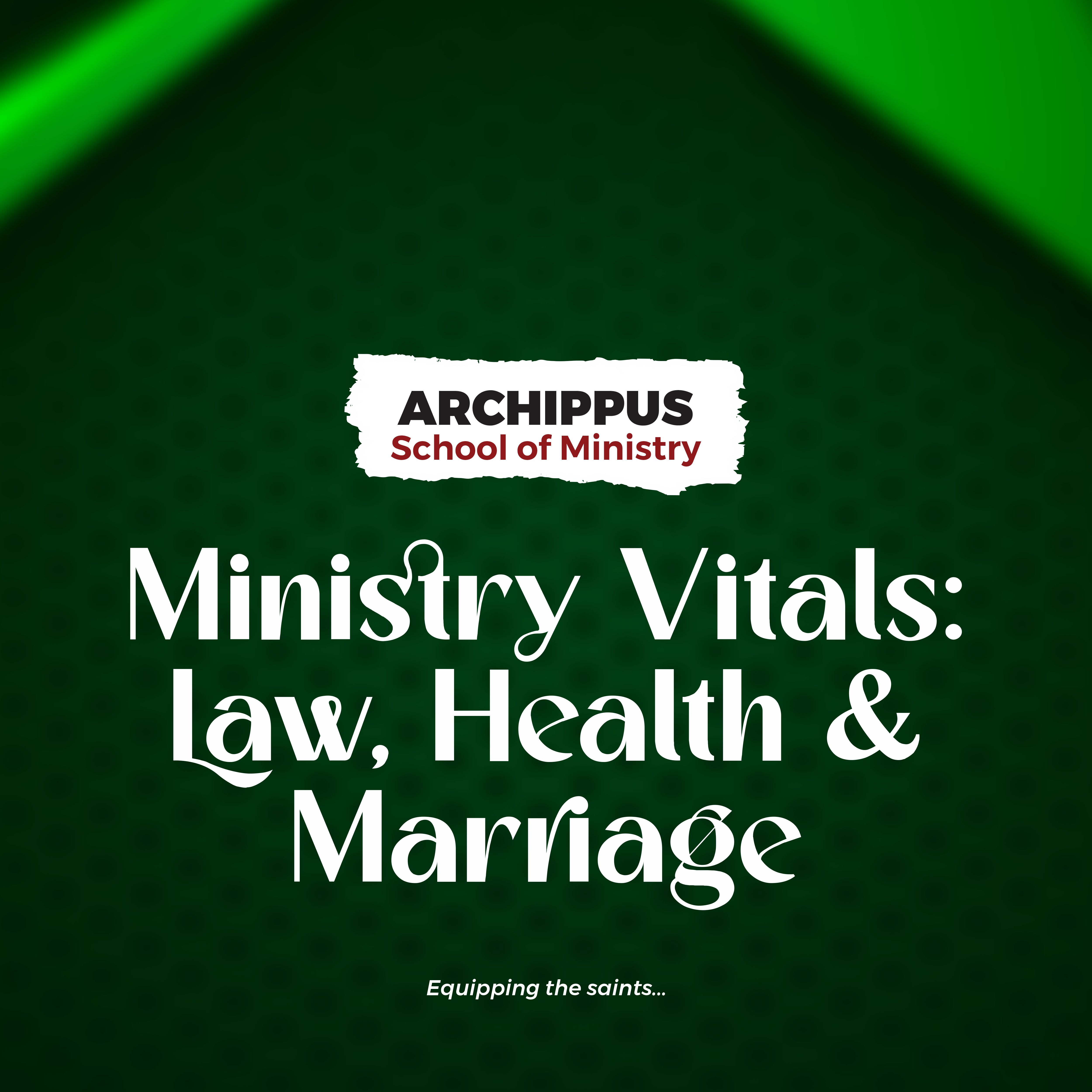 MINISTRY VITALS: MARRIAGE, LAW, NUTRITION AND HEALTH